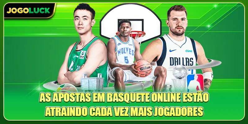 As apostas em basquete online estão atraindo cada vez mais jogadores