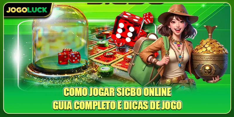 Como Jogar Sicbo Online