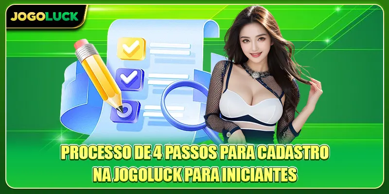 Processo de 4 passos para Cadastrar-se Jogoluck para iniciantes